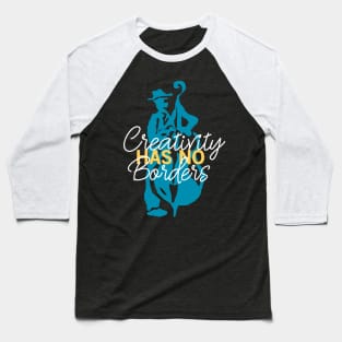 Creativity Has No Borders Baseball T-Shirt